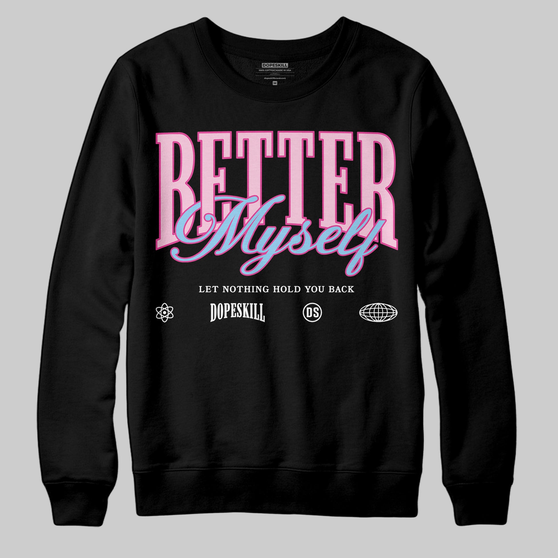 Jordan 6 “Doernbecher” DopeSkill Sweatshirt Better Myself Graphic Streetwear - Black