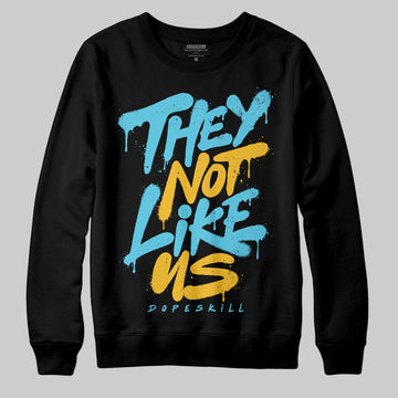 Jordan 11 Retro Gamma Blue (2025) DopeSkill Sweatshirt They Not Like Us Graphic Streetwear - Black