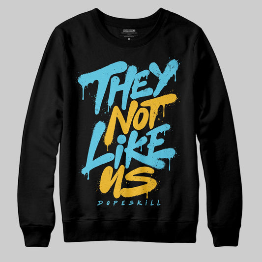 Jordan 11 Retro Gamma Blue (2025) DopeSkill Sweatshirt They Not Like Us Graphic Streetwear - Black