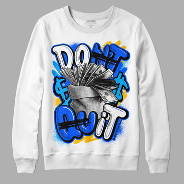 Royal Blue Sneakers DopeSkill Sweatshirt Don't Quit Graphic Streetwear - White