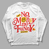 Red Sneakers DopeSkill Long Sleeve T-Shirt No Money No Funny Graphic Streetwear - White