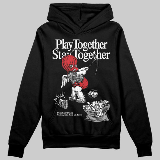 Jordan 3 OG “Black Cement” DopeSkill Hoodie Sweatshirt Play together, Stay together Graphic Streetwear - Black