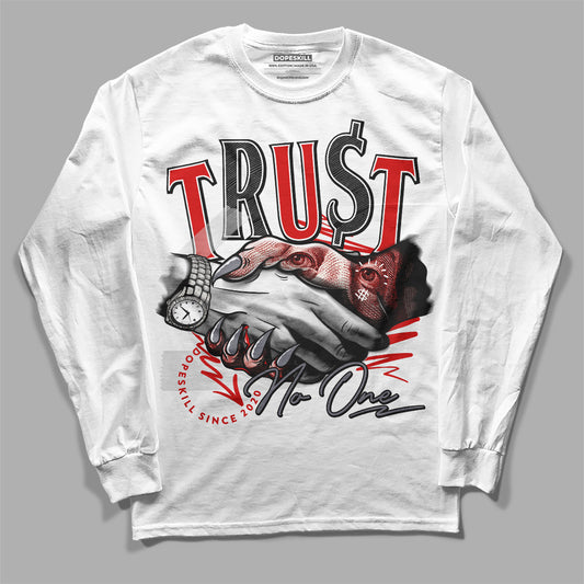 Jordan 9 Retro Gym Red DopeSkill Long Sleeve T-Shirt Trust No One Graphic Streetwear - White 