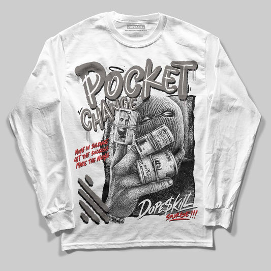 Jordan 4 Retro Cave Stone DopeSkill Long Sleeve T-Shirt Pocket Change Graphic Streetwear - White