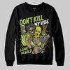 Jordan 13 Retro Bright Cactus DopeSkill Sweatshirt Don't Kill My Vibe Graphic Streetwear - Black