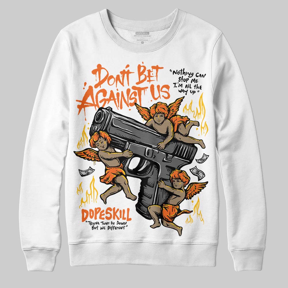 Orange, Black and White Sneakers DopeSkill Sweatshirt Don't Bet Against Us Graphic Streetwear - White