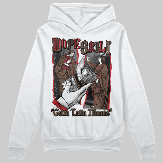 Jordan 9 'Olive' DopeSkill Hoodie Sweatshirt Gotta Lotta Means Graphic Streetwear - WHite