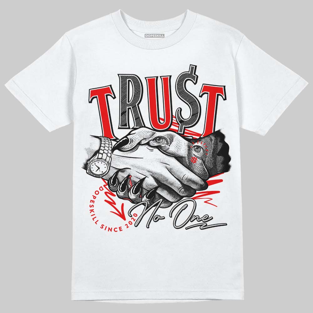 Jordan 12 “Cherry” DopeSkill T-Shirt Trust No One Graphic Streetwear - White