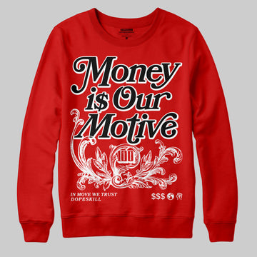 Jordan 11 “Bred Velvet” DopeSkill Red Sweatshirt Money Is Our Motive Typo Graphic Streetwear