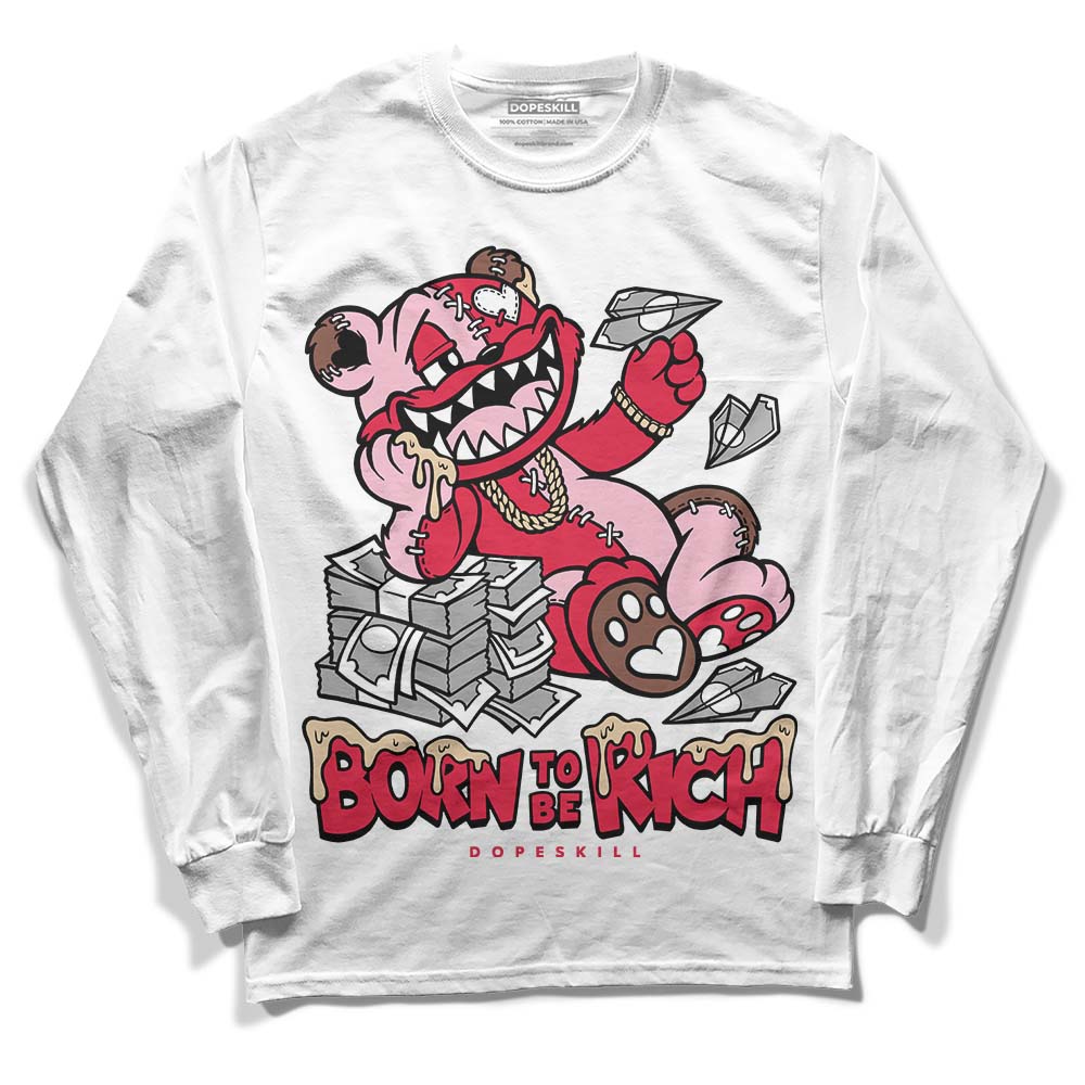 Dunk Low PRM Bacon DopeSkill Long Sleeve T-Shirt Born To Be Rich Graphic Streetwear - White