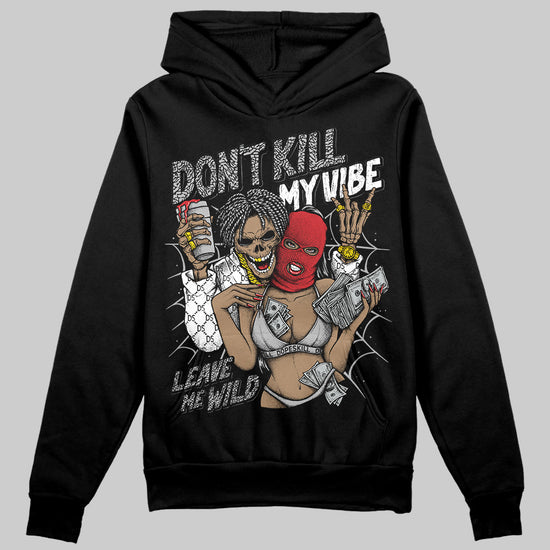 Jordan 3 OG “Black Cement” DopeSkill Hoodie Sweatshirt Don't Kill My Vibe Graphic Streetwear - Black