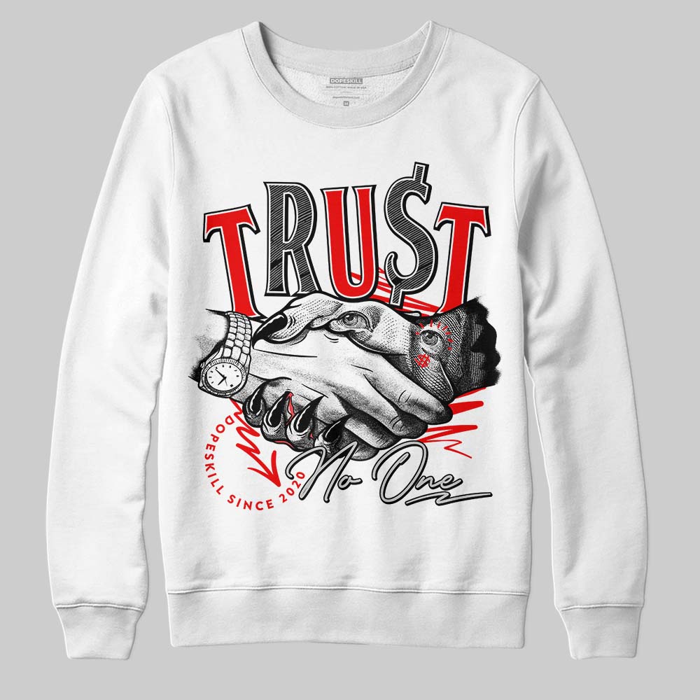 Jordan 12 “Cherry” DopeSkill Sweatshirt Trust No One Graphic Streetwear - White