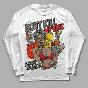 Jordan 3 Fire Red  DopeSkill Long Sleeve T-Shirt Don't Kill My Vibe Graphic Streetwear - White 