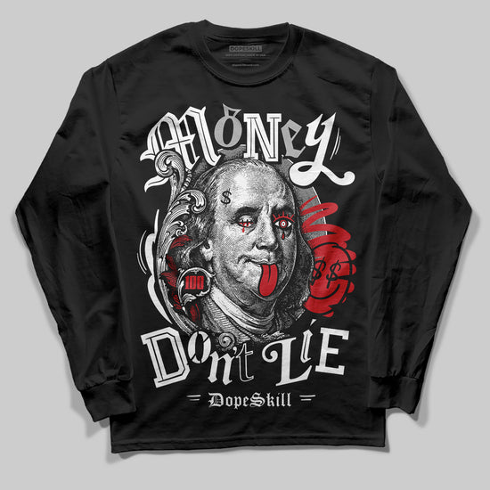 Jordan 11 “Bred Velvet” DopeSkill Long Sleeve T-Shirt Money Don't Lie Graphic Streetwear - Black