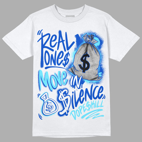 Dunk Low Argon DopeSkill T-Shirt Real Ones Move In Silence Graphic Streetwear - White 