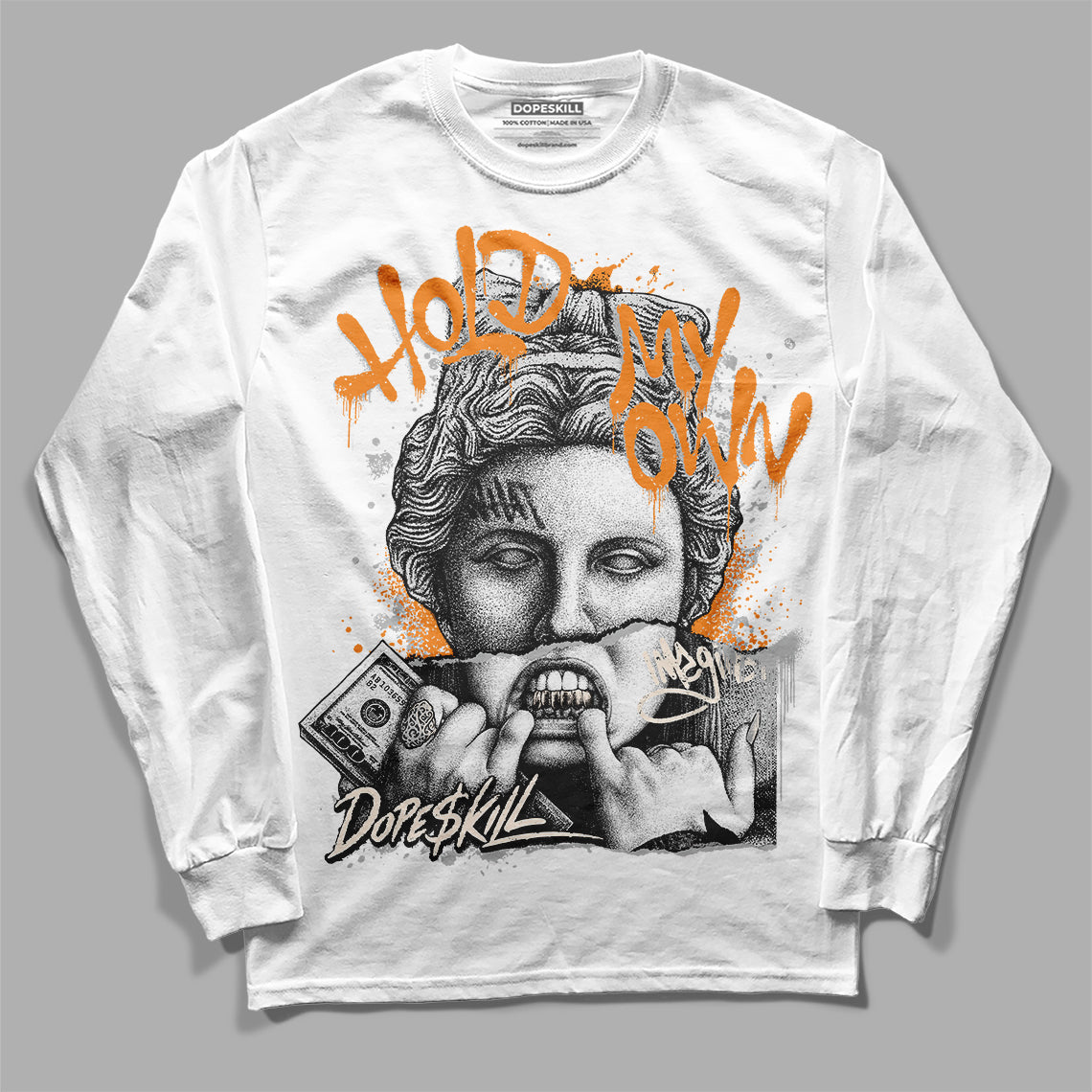 Dunk Low Cool Grey DopeSkill Long Sleeve T-Shirt Hold My Own Graphic Streetwear - White