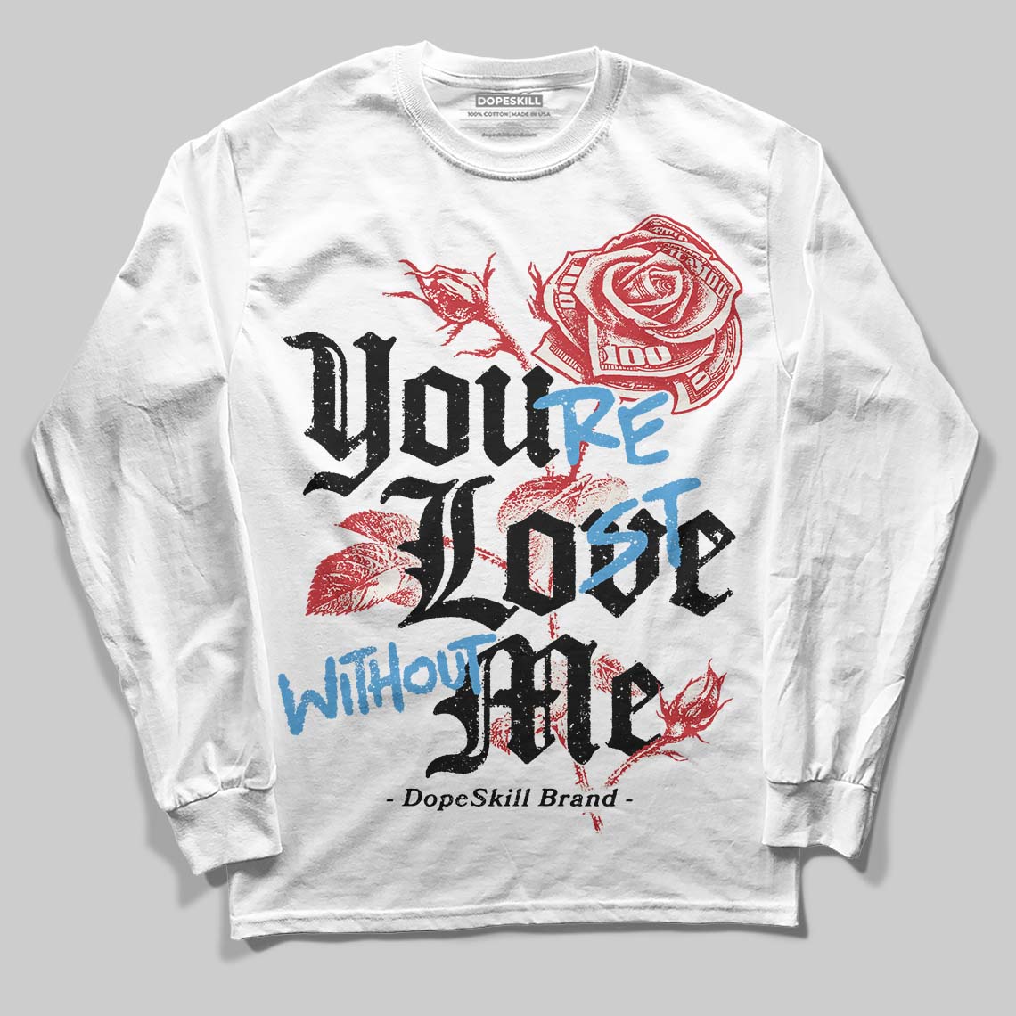 Jordan 4 “Flight Club” DopeSkill Long Sleeve T-Shirt You’re Lost Without Me Graphic Streetwear - White