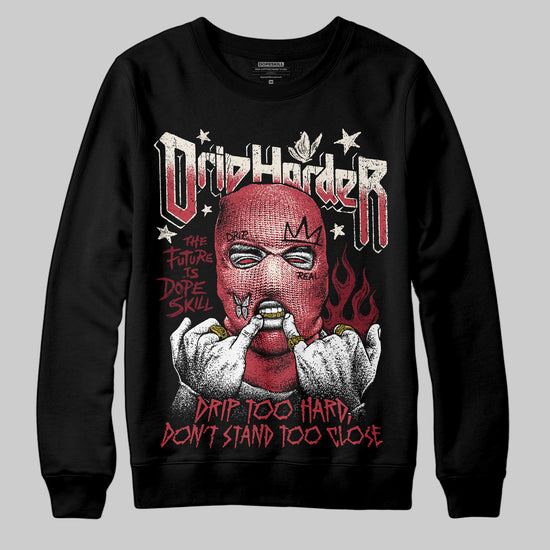 Jordan 4 “Sierra Red" DopeSkill Sweatshirt Drip Harder Graphic Streetwear - Black