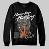 Jordan 4 Retro Cave Stone DopeSkill Sweatshirt Never Stop Hustling Graphic Streetwear - Black