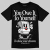 Jordan 1 Low OG “Shadow” DopeSkill T-Shirt Owe It To Yourself Graphic Streetwear - Black