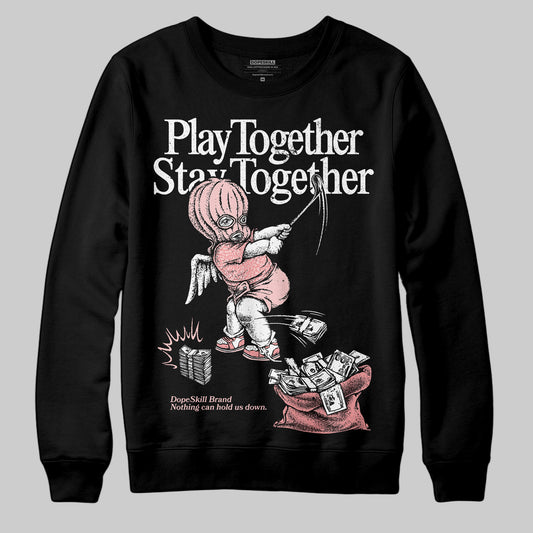 Jordan 3 Retro Valentine's Day Treat Yourself (2025) DopeSkill Sweatshirt Play together, Stay together Graphic Streetwear - Black