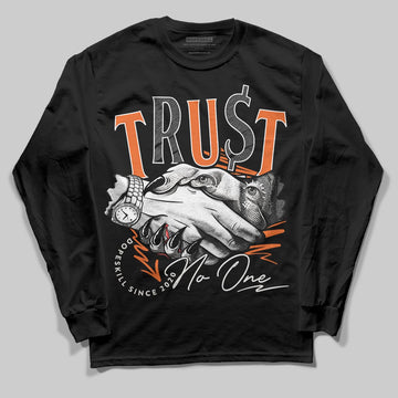 Jordan 1 Retro High OG Shattered Backboard (2025) DopeSkill Long Sleeve T-Shirt Trust No One Graphic Streetwear - black