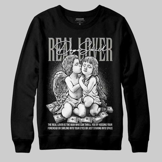Jordan 3 Retro Pure Money DopeSkill Sweatshirt Real Lover Graphic Streetwear - Black