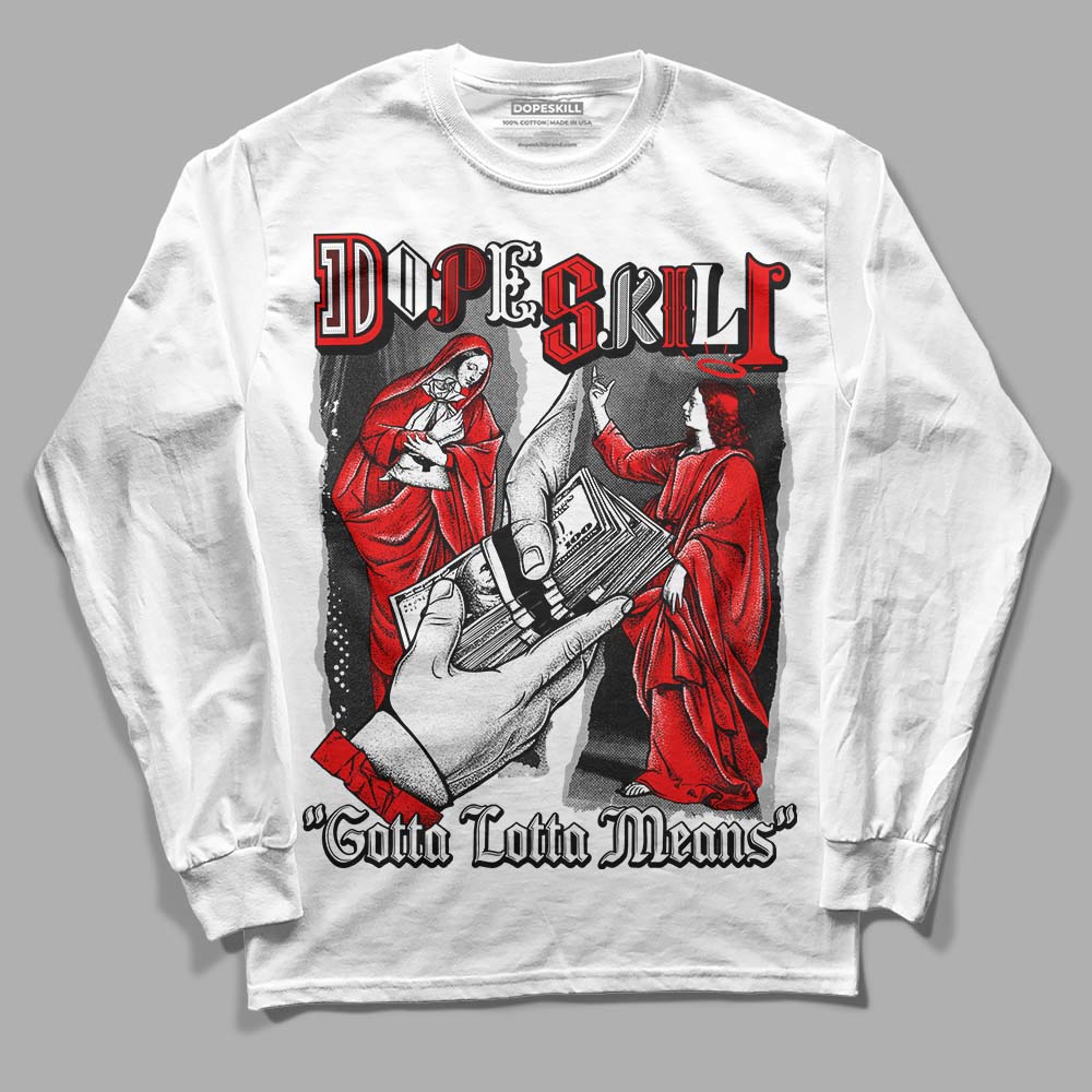 Black and White Sneakers DopeSkill Long Sleeve T-Shirt Gotta Lotta Means Graphic Streetwear - White 