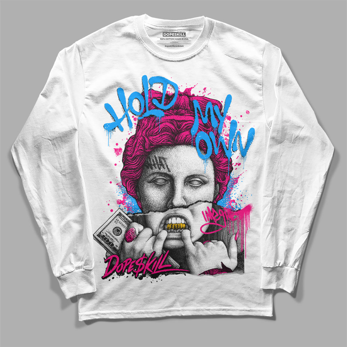 Jordan 1 Low GS “Fierce Pink” DopeSkill Long Sleeve T-Shirt Hold My Own Graphic Streetwear - White