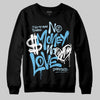 Jordan 11 Retro Legend Blue DopeSkill Sweatshirt No Money No Love Typo Graphic Streetwear - Black