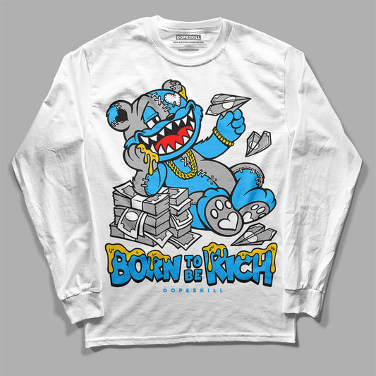 Jordan 2 Low "University Blue" DopeSkill Long Sleeve T-Shirt Born To Be Rich Graphic Streetwear - White