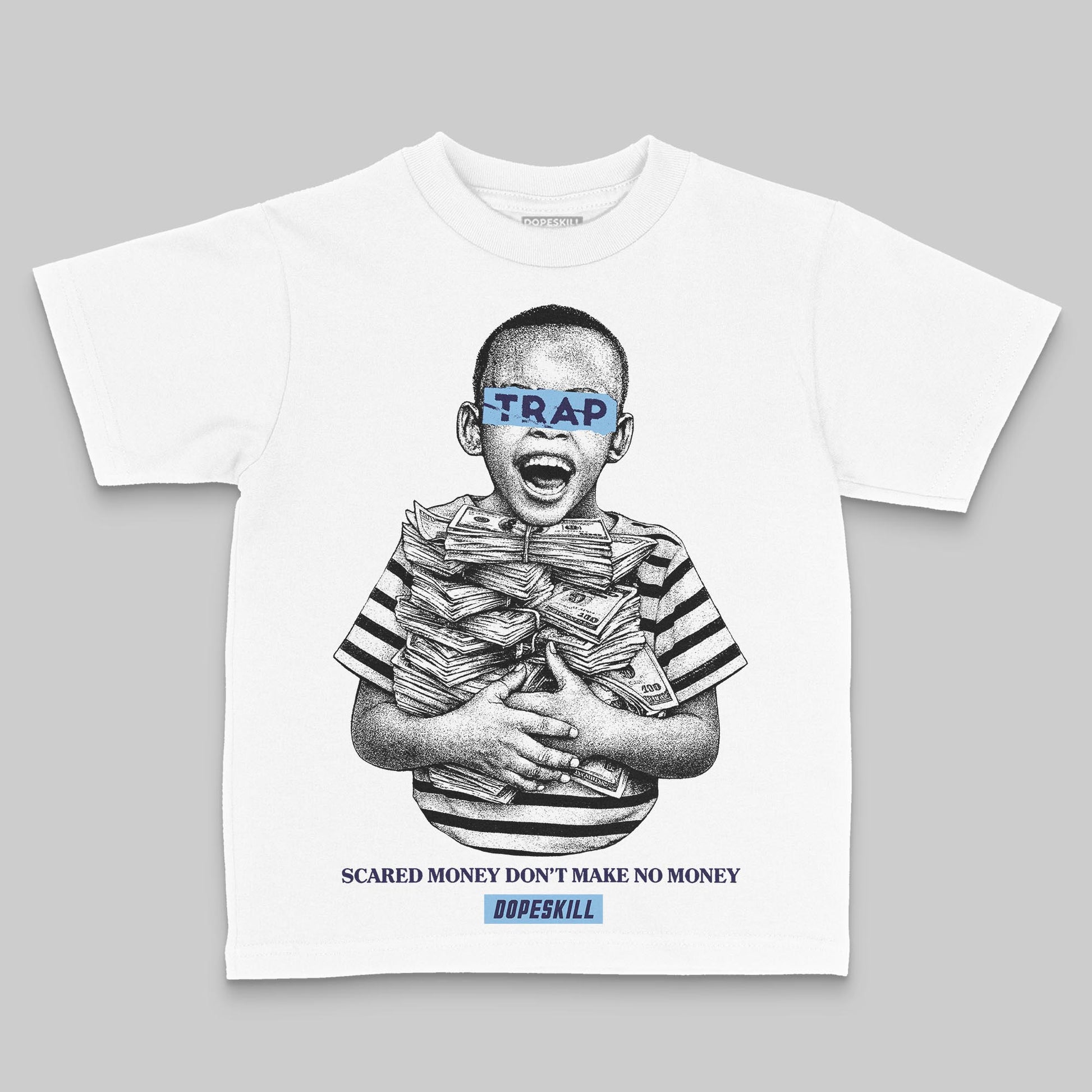University Blue Sneakers DopeSkill Toddler Kids T-shirt Scared Money Don't Make No Money Graphic Streetwear - White