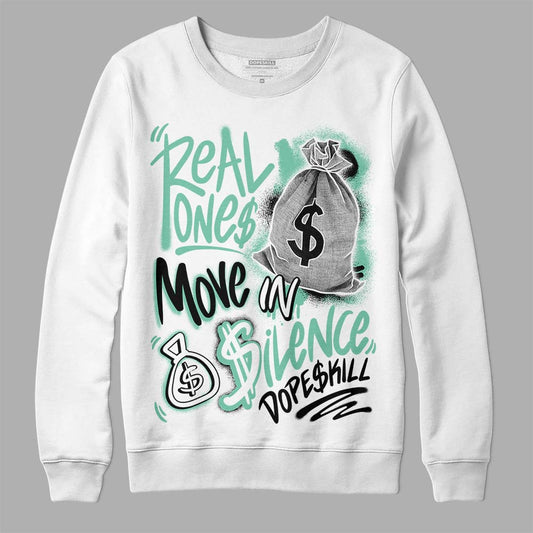 Jordan 3 "Green Glow" DopeSkill Sweatshirt Real Ones Move In Silence  Graphic Streetwear - White 