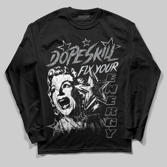 Jordan 5 Retro Wolf Grey (2026) DopeSkill Long Sleeve T-Shirt Fix Your Energy Graphic Streetwear - black