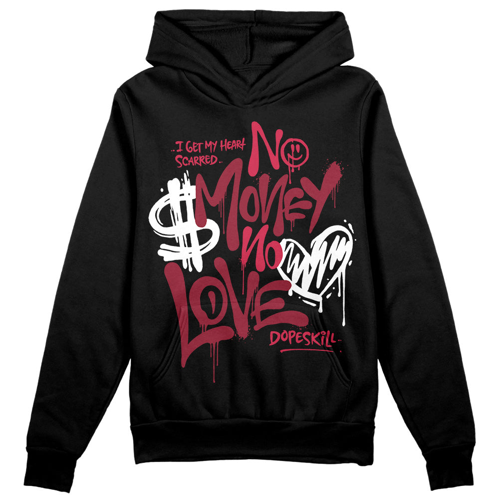 Jordan 1 Retro High '85 OG Metallic Burgundy DopeSkill Hoodie Sweatshirt No Money No Love Typo Graphic Streetwear - Black