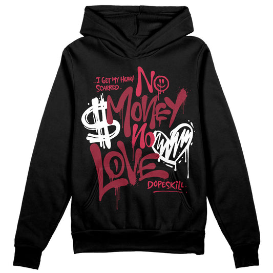 Jordan 1 Retro High '85 OG Metallic Burgundy DopeSkill Hoodie Sweatshirt No Money No Love Typo Graphic Streetwear - Black