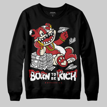 Jordan 1 Retro High OG Black Toe Reimagined DopeSkill Sweatshirt Born To Be Rich Graphic Streetwear - Black