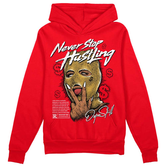 Jordan 4 Red Thunder  DopeSkill Red  Hoodie Sweatshirt Never Stop Hustling Graphic Streetwear 