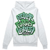 Jordan 1 High OG Green Glow DopeSkill Hoodie Sweatshirt Never Forget Loyalty Graphic Streetwear - White