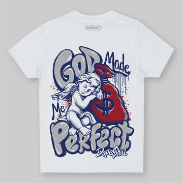 Jordan 1 High OG Rare Air "Deep Royal Blue" DopeSkill Toddler Kids T-shirt God Made Me Perfect Graphic Streetwear - White 