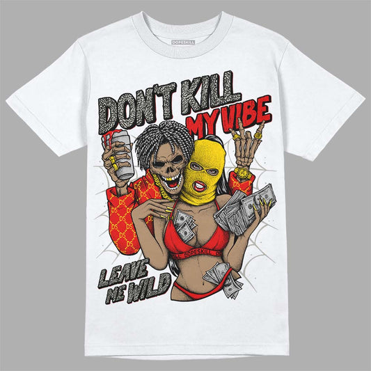 Jordan 3 Retro Fire Red DopeSkill T-Shirt Don't Kill My Vibe Graphic Streetwear - White 