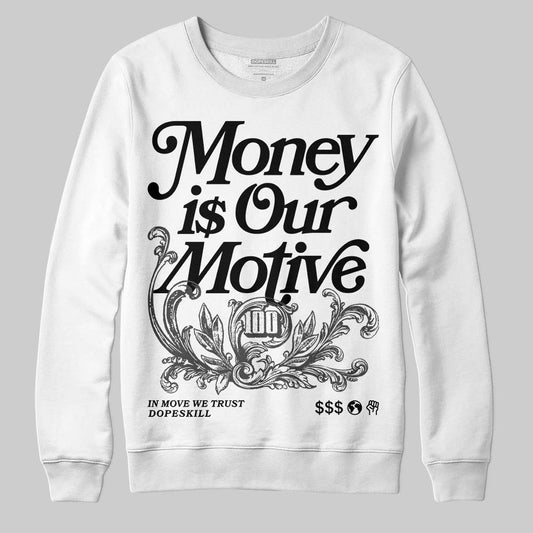 Jordan 4 “Black Cat” (2025) DopeSkill Sweatshirt Money Is Our Motive Typo Graphic Streetwear - White