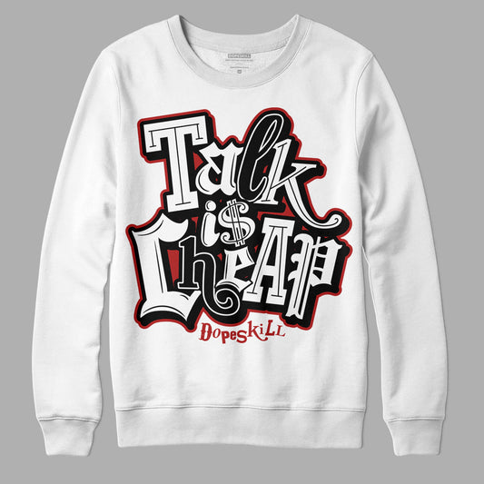 Jordan 14 "Black/White" DopeSkill Sweatshirt Talk Is Chip Graphic Streetwear - White