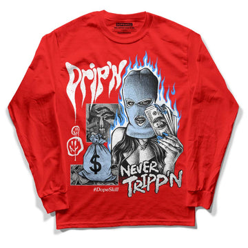 Jordan 11 Retro Cherry DopeSkill Varsity Red Long Sleeve T-Shirt Drip'n Never Tripp'n Graphic Streetwear