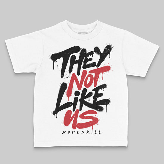 Jordan 4 “Flight Club” DopeSkill Toddler Kids T-shirt They Not Like Us Graphic Streetwear - White 