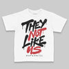 Jordan 4 “Flight Club” DopeSkill Toddler Kids T-shirt They Not Like Us Graphic Streetwear - White 