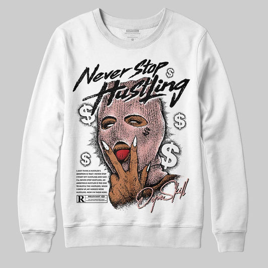 Jordan 1 Low OG “Rust Pink” DopeSkill Sweatshirt Never Stop Hustling Graphic Streetwear - White