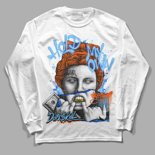 Dunk Low Futura University Blue DopeSkill Long Sleeve T-Shirt Hold My Own Graphic Streetwear - White