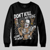 Jordan 10 OG “Steel” DopeSkill Sweatshirt Don't Kill My Vibe Graphic Streetwear - Black