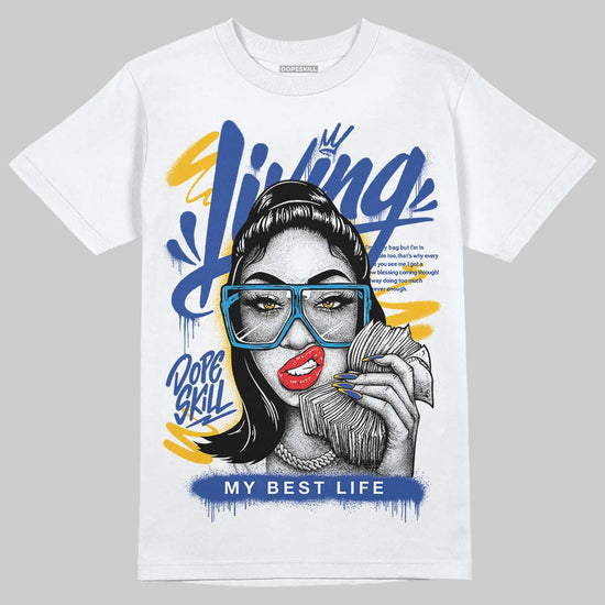 Royal Blue Sneakers DopeSkill T-Shirt Living My Best Life Graphic Streetwear - White